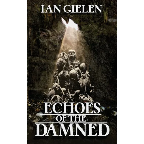 Echoes of the Damned: A Horror Collection