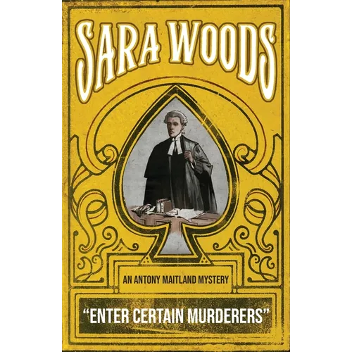 Enter Certain Murderers: An Antony Maitland Mystery