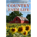 Country Farm Life: Picture Books For Adults With Dementia And Alzheimers Patients - Beautiful Photos Of Farm Scenes, Countryside and More