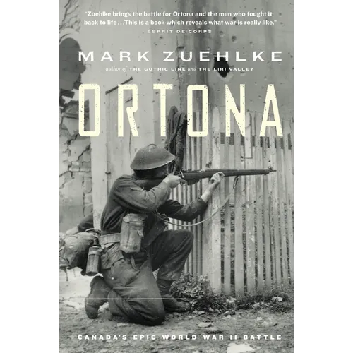 Ortona: Canada's Epic World War II Battle