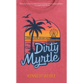 Dirty Myrtle
