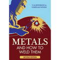 Metals And How To Weld Them