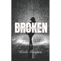 Broken: bits and pieces of me