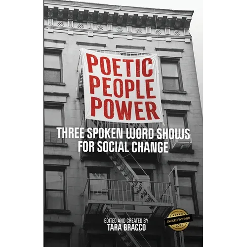 Poetic People Power: Three Spoken Word Shows for Social Change