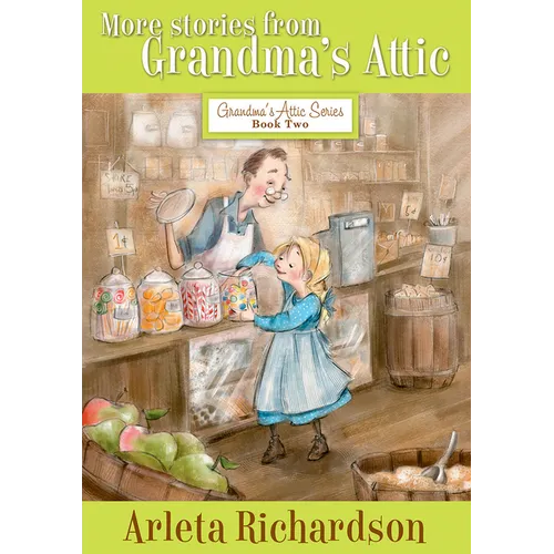 More Stories from Grandma's Attic: Volume 2