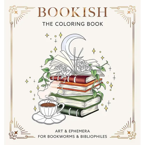 Bookish: The Coloring Book (Art & Ephemera for Bookworms & Bibliophiles)