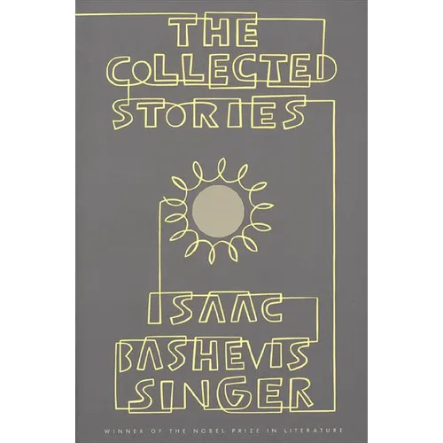 Collected Stories of Isaac Bashevis Singer
