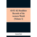 SI-YU-KI Budhist Records of the western World. (Volume I)