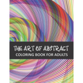 The Art of Abstract Coloring Book for adults