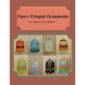 Fancy Fringed Ornaments