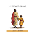 My Father, Jesus