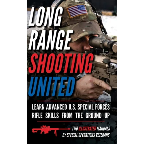Long Range Shooting United: Two Illustrated Manuals