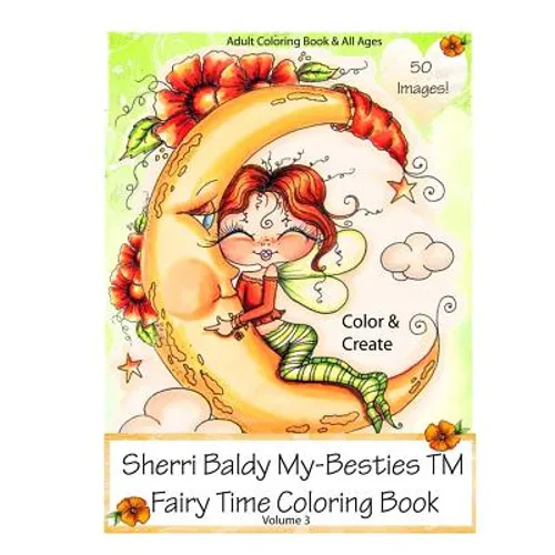 Sherri Baldy My-Besties Fairy Time Coloring Book