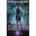 The Girl Who Punches Werewolves