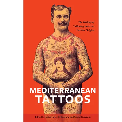 Mediterranean Tattoos: The History of Tattooing Since Its Earliest Origins