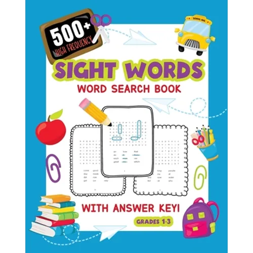 500+ High Frequency Sight Words Word Search Book With Answer Key!: Learn To Read Puzzles For 1st - 3rd Grade Activity Book To Build Reading Skills Lar