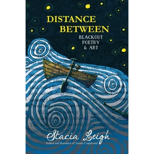 Distance Between: Blackout Poetry and Art