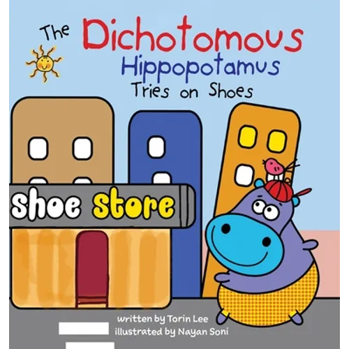 The Dichotomous Hippopotamus Tries on Shoes