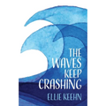 The Waves Keep Crashing