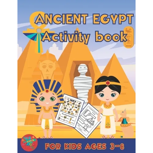 Ancient Egypt activity book for kids ages 3-8: Ancient Egypt themed gift for kids ages 3 and up