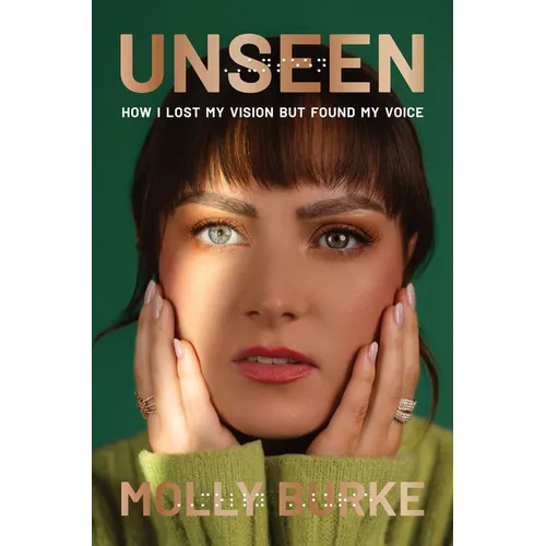 Unseen: How I Lost My Vision But Found My Voice