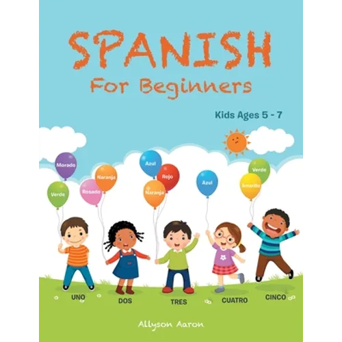 Spanish for Beginners: Kids Ages 5 - 7