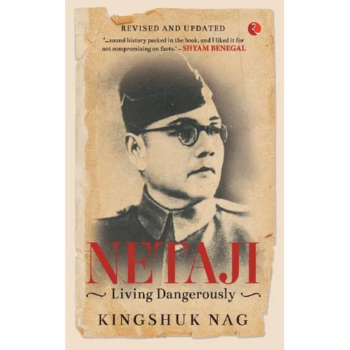 Netaji Living Dangerously