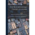 The Bookbinding Trades Journal; v.1-2 (1904/1910)