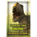 The Right Way to Draw Dinosaurs: How to Draw Different Types of Dinosaurs