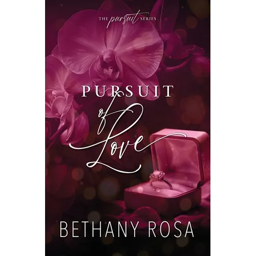 Pursuit of Love: An Angsty, He Falls First, Spicy Standalone Romance