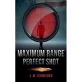 Maximum Range - Perfect Shot
