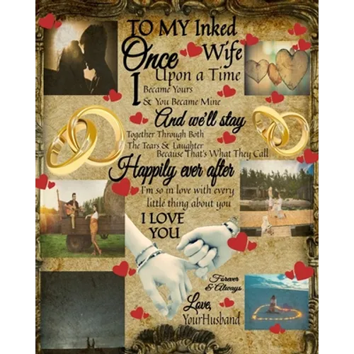 To My Inked Wife Once Upon A Time I Became Yours & You Became Mine And We'll Stay Together Through Both The Tears & Laughter: 14th Anniversary Gifts F