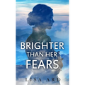 Brighter Than Her Fears