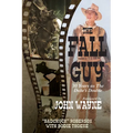 The Fall Guy: 30 Years as the Duke's Double