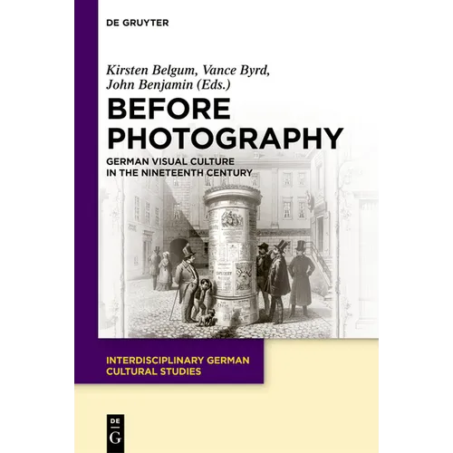 Before Photography: German Visual Culture in the Nineteenth Century