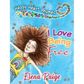 I Love Being Free