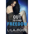 Out to Find Freedom