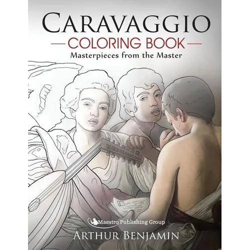 Caravaggio Coloring Book: Masterpieces from the Master