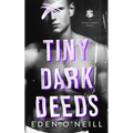 Tiny Dark Deeds: A Dark High School Bully Romance