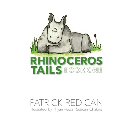 Rhinoceros Tails Book One