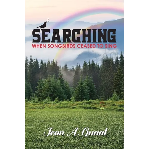 Searching, When Songbirds Ceased to Sing