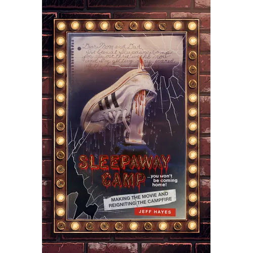 Sleepaway Camp: Making the Movie and Reigniting the Campfire