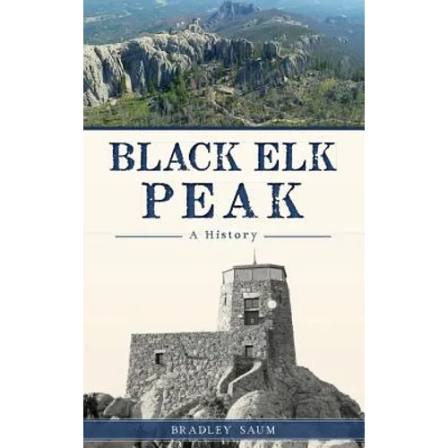 Black Elk Peak: A History