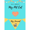 About My Pet Cat: My Pet Journal