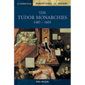 The Tudor Monarchies, 1485-1603