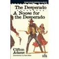 The Desperado / A Noose for the Desperado