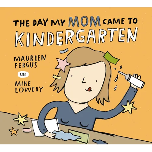 The Day My Mom Came to Kindergarten