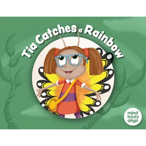 Tia Catches a Rainbow