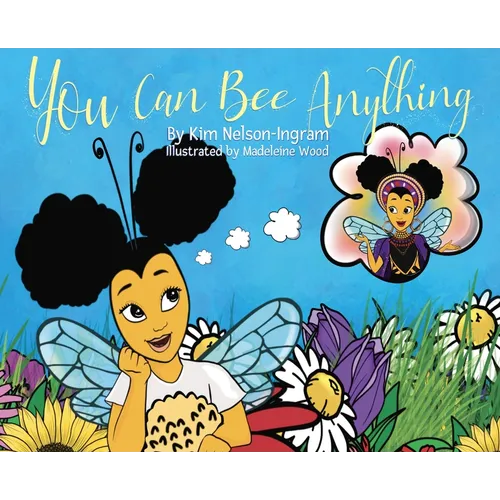 You Can Bee Anything