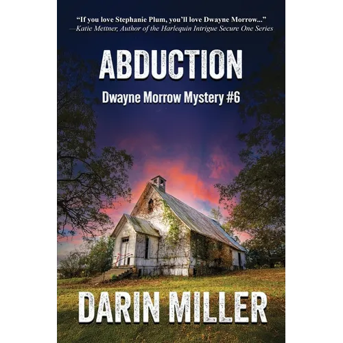 Abduction: Dwayne Morrow Mystery #6